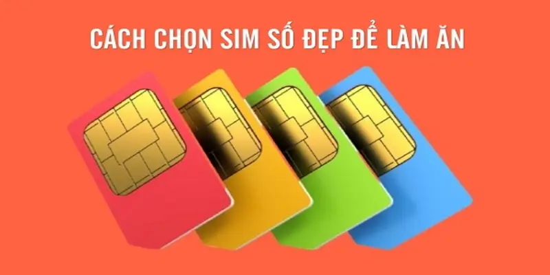 Bí quyết chọn sim số đẹp