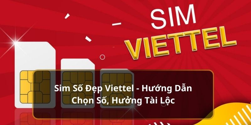 Sim Số Đẹp Viettel