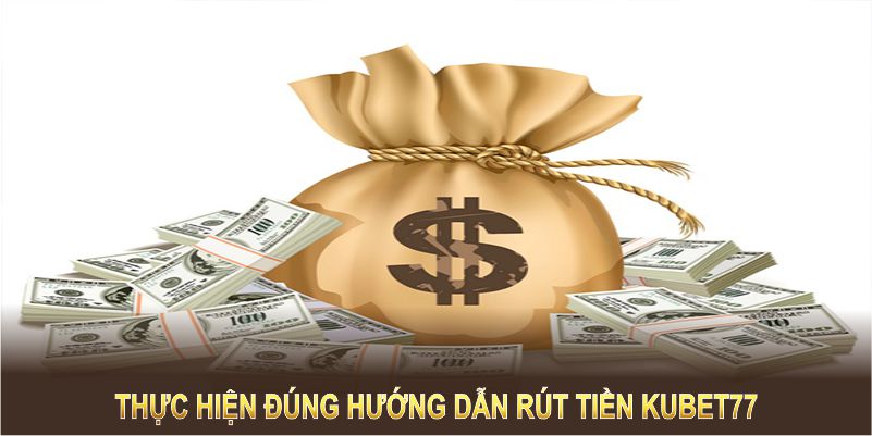 Thực hiện đúng hướng dẫn Kubet77