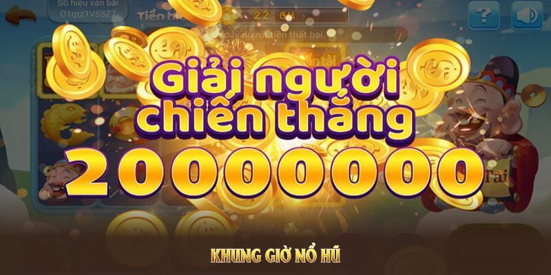 Bật mí khung giờ vàng nổ hũ tại 789win